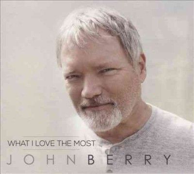 John Berry - What I Love The Most (CD)