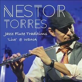 Nestor Torres - Jazz Flute Traditions (CD)