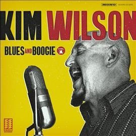 Kim Wilson - Blues And Boogie Vol 1 (CD)
