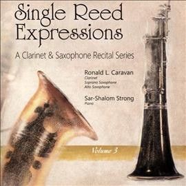 Ronald L. Carvan - Single Reed Expressions: Vol 3 (CD)
