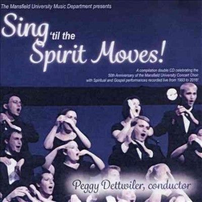 Mansfield University - Sing Til The Spirit Moves (CD)