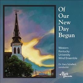 Western Kentucky Uni - Of Our New Day Begun (CD)