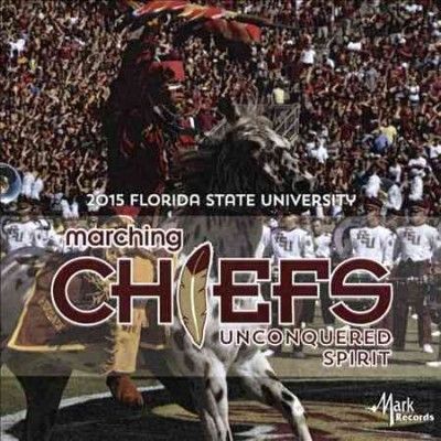 Florida State Univer - Marching Chiefs: Unconquered Spirit (CD)