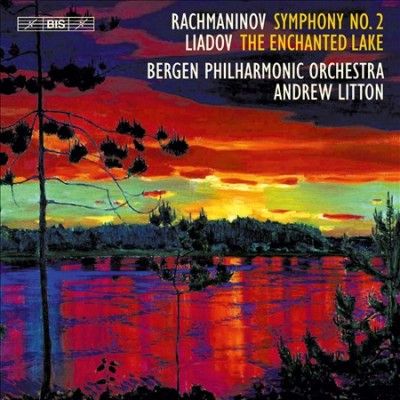 Rachmaninov: Symphony No. 2/Liadov: The Enchanted Lake (SACD)
