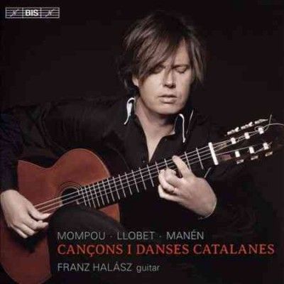 Mompou/Llobet/Manen: Cancons I Danses Catalanes (SACD)