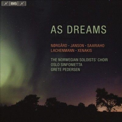 Nørgård/Janson/Saariaho/Lachenmann/Xenakis: As Dreams (SACD / Hybrid)