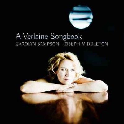 Carolyn Sampson/Joseph Middleton: A Verlaine Songbook (SACD / Hybrid)
