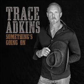 Trace Adkins - Something's Going On (CD)