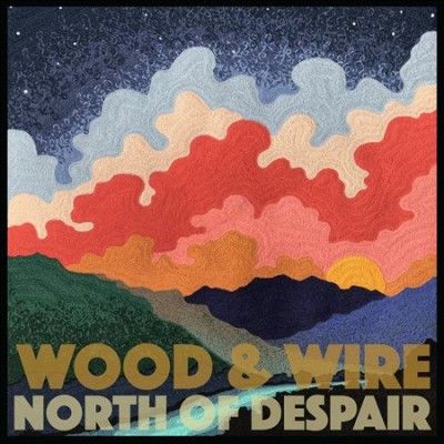 Wood &amp; Wire - North Of Despair (CD)