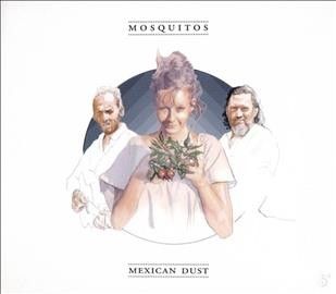 Mosquitos - Mexican Dust (CD)