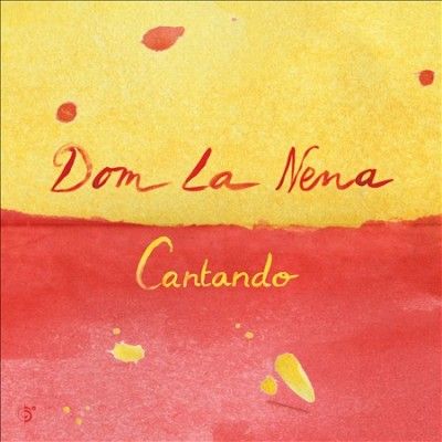 Dom La Nena - Cantando (CD)