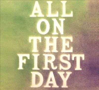 All On the First Day (CD / Album)