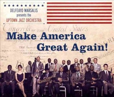 Delfeayo Marsalis - Make America Great Again (CD)