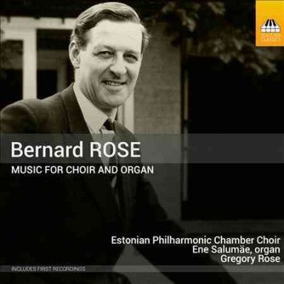 Bernard Rose: Music for Choir and Organ (CD / Album)
