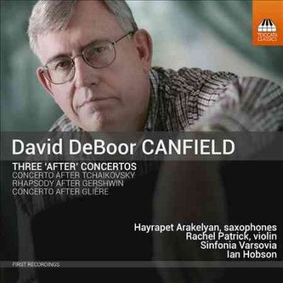 David DeBoor Canfield: Three 'After' Concertos (CD / Album)