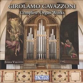 Girolamo Cavazzoni: Complete Organ Works (CD / Album)