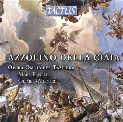 Azzolino Della Ciaia: Opera Omnia Per Tastiera (CD / Album)