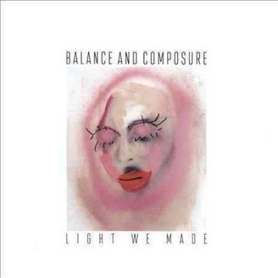 Balance And Composur - Light We Made (CD)