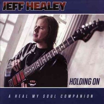 Jeff Healey - Holding On (CD)