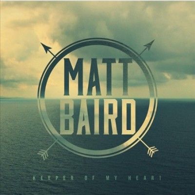Matt Baird - Keeper Of My Heart (CD)