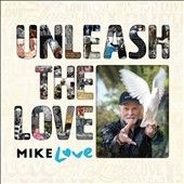Mike Love - Unleash The Love (CD)
