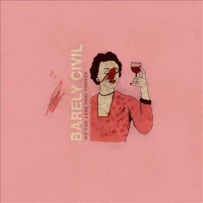 Barely Civil - We Can Live Here Forever (CD)