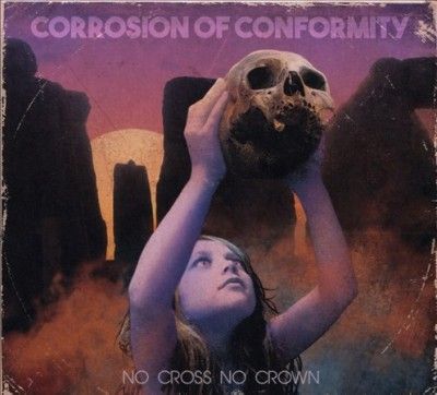 Corrosion Of Conform - No Cross No Crown (CD)