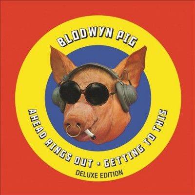 Blodwyn Pig - Ahead Rings Out/getting To This (CD)