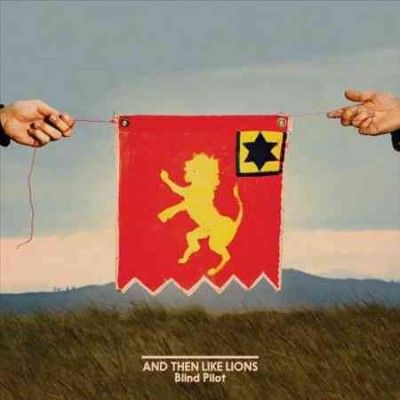 Blind Pilot - Then Like Lions (Vinyl)