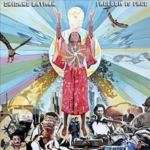 Chicano Batman - Freedom Is Free (Vinyl)