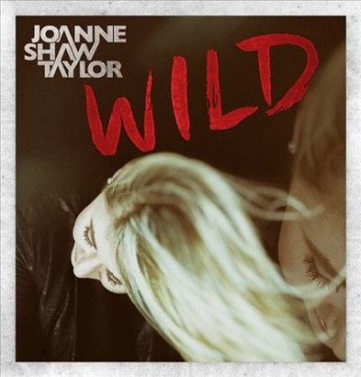 Joanne Shaw Taylor - Wild (Vinyl)