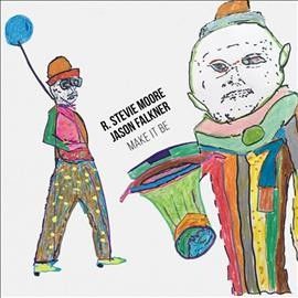 R. Stevie Moore - Make It Be (Vinyl)