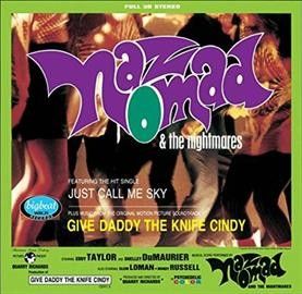 Naz Nomad - Give Daddy The Knife Cindy (Vinyl)