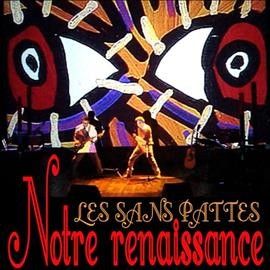 Les Sans Pattes - Notre Renaissance (Vinyl)