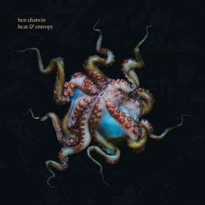 Ben Chatwin - Heat &amp; Entropy (Vinyl)