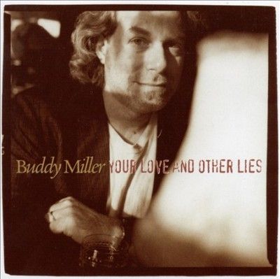 Buddy Miller - Your Love And Other Lies (Vinyl)
