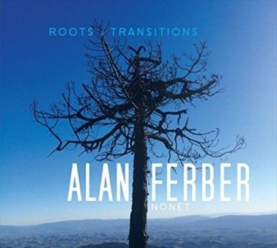 Alan Ferber - Roots &amp; Transitions (CD)