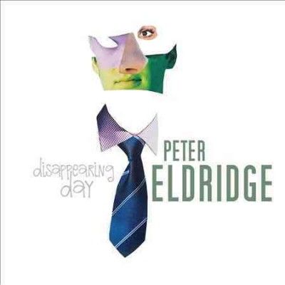 Peter Eldridge - Disappearing Day (CD)
