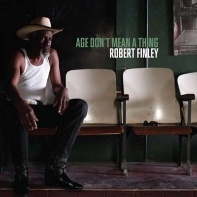 Robert Finley - Age Don't Mean A Thing (Vinyl)