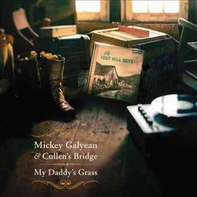 Mickey Galyean - My Daddy's Grass (CD)