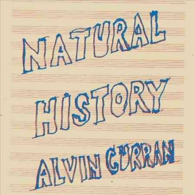 Alvin Curran - Natural History (Vinyl)