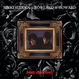 Nikki Sudden - Johnny Smiled Slowly (Vinyl)
