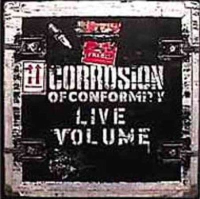 Corrosion Of Conform - Live Volume: Corrosion Of Conformity (Vinyl)