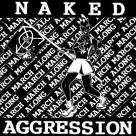 Naked Aggression - March March Along (Vinyl)