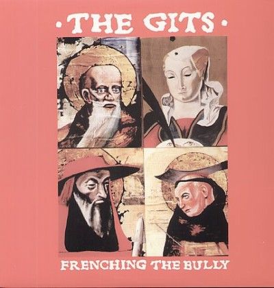 Gits - Frenching The Bully (Vinyl)