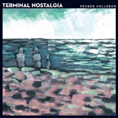 Reuben Hollebon - Terminal Nostalgia (Vinyl)