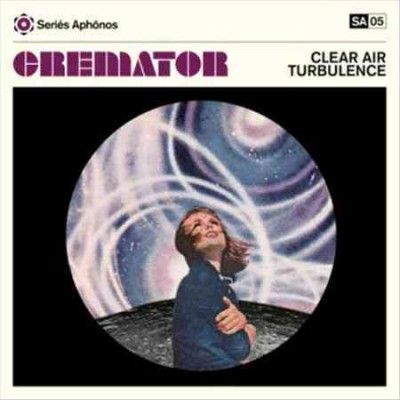 Cremator - Clear Air Turbulence (Vinyl)