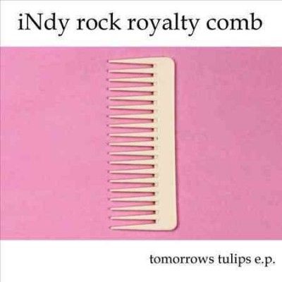 Tomorrows Tulips - Indy Rock Royalty Comb (Vinyl)