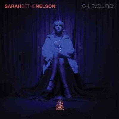 Sarah Bethe Nelson - Oh Evolution (Vinyl)