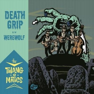 Twang - O - Matics - Death Grip/werewolf (Vinyl)